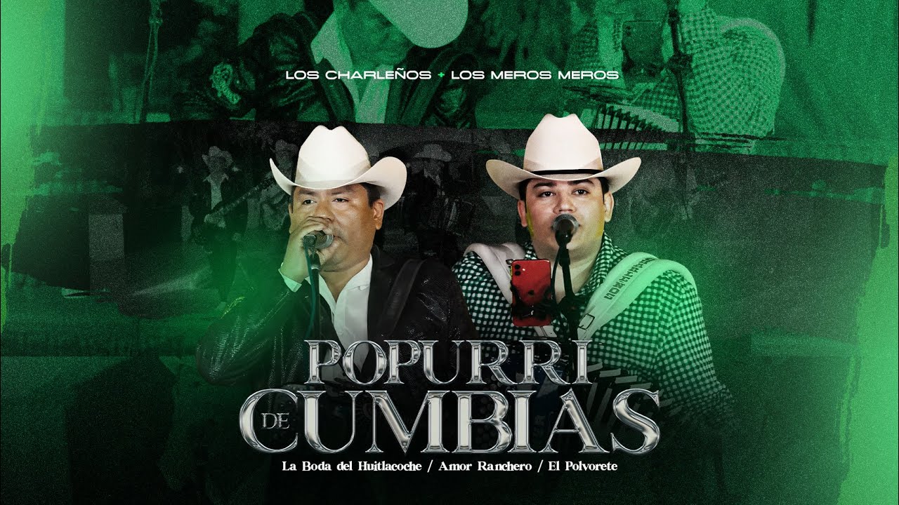 Popurri de Cumbias - Los Charleños de Charly Lopez, Los Meros Meros De La Sierra (EN VIVO 2024)