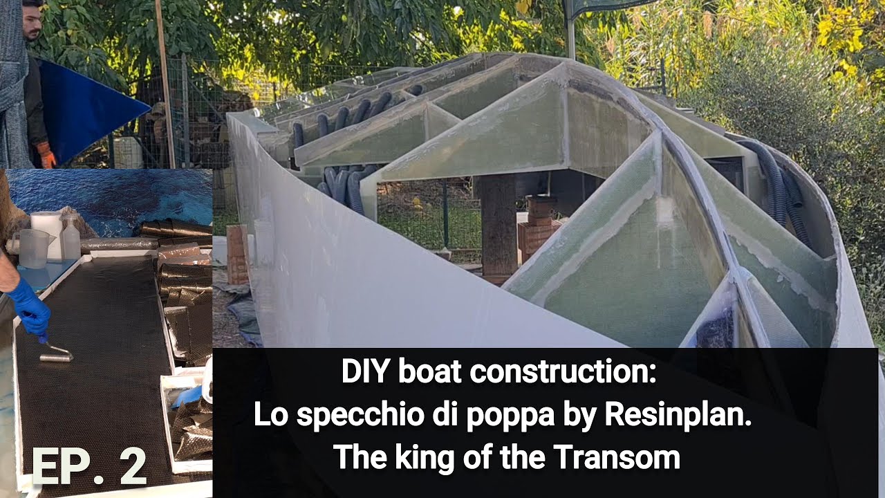 DIY boat construction:  Lo specchio di poppa by Resinplan. The king of the Transom. EP. 2
