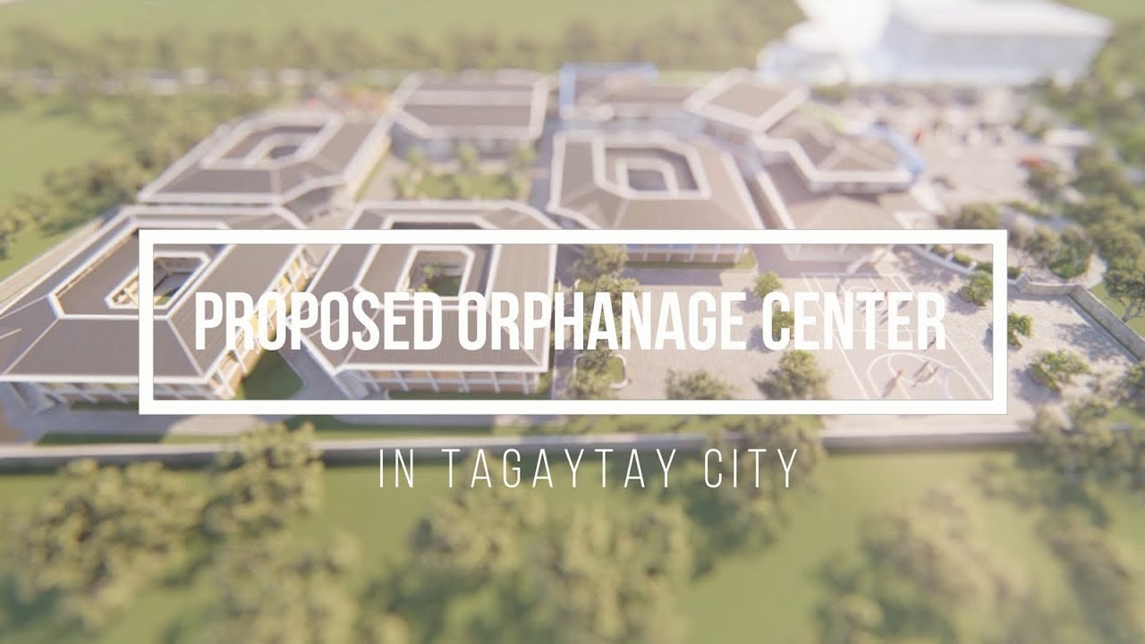 A Proposed Orphanage Center in Tagaytay City