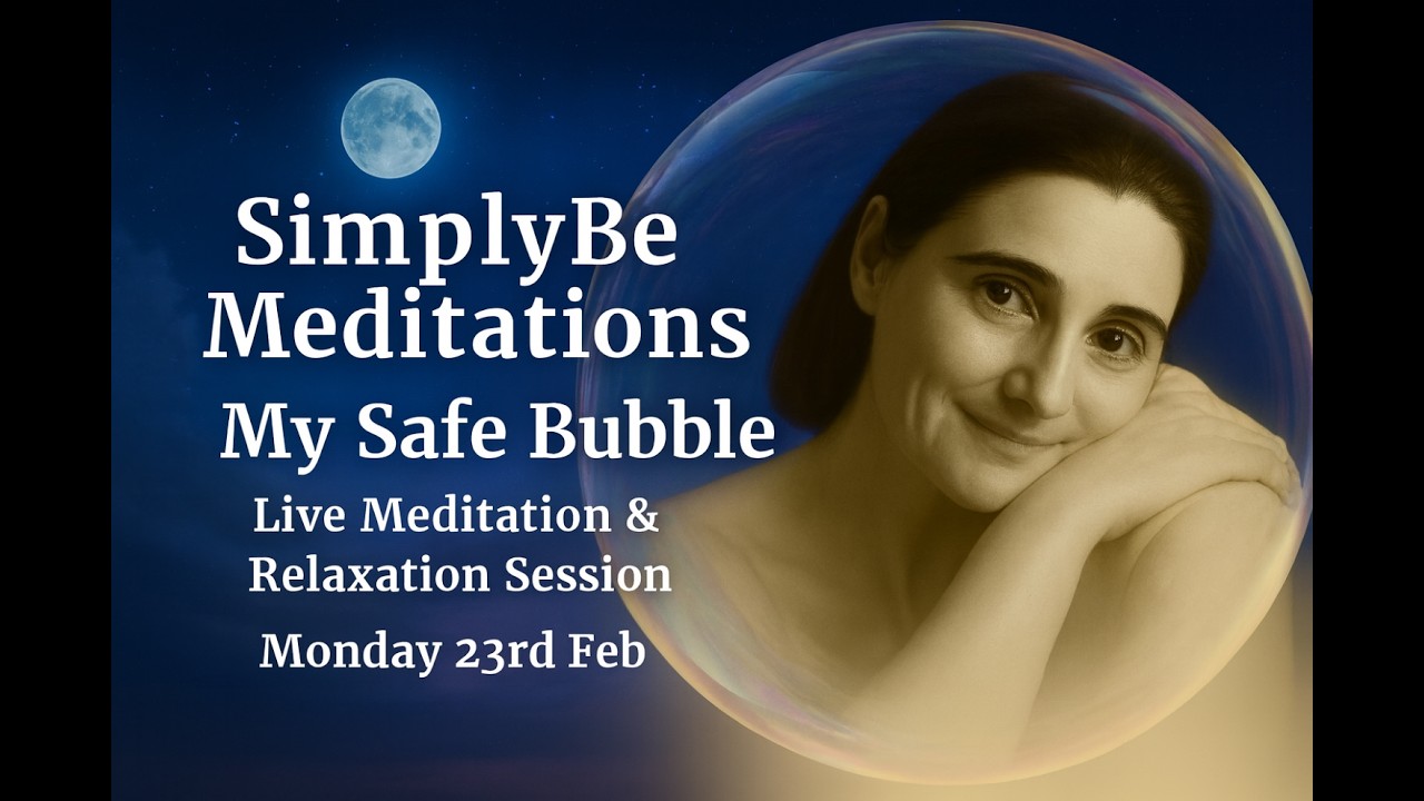 Meditation & Relaxation Session - My Safe Bubble: Psychological and Emotional Healing