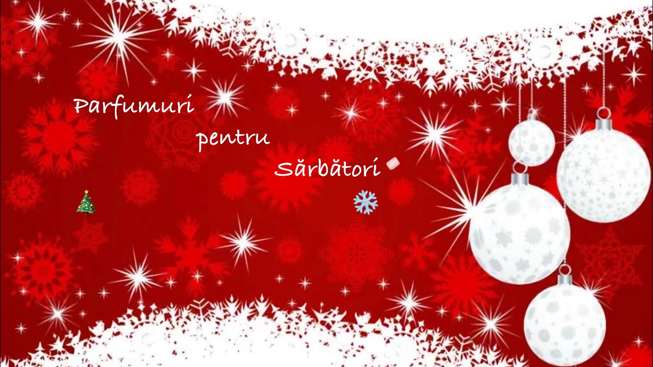 Parfumuri pentru sărbători- Decembrie 2025