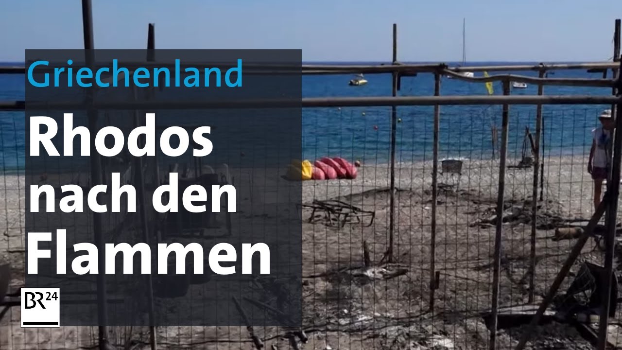 Wiederaufbau und Schadensbilanz auf der griechischen Ferieninsel Rhodos | BR24