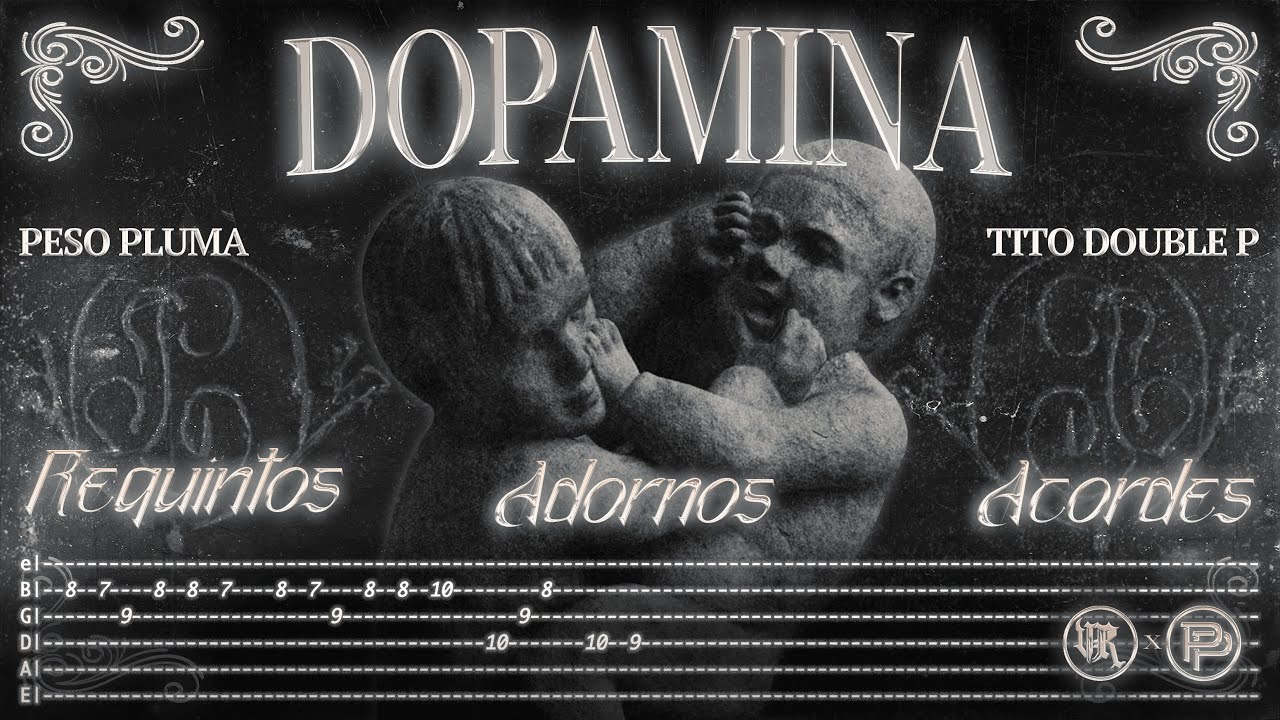dopamina - Peso Pluma, Tito Double P - TABS - Requintos/Acordes/Adornos -Tutorial