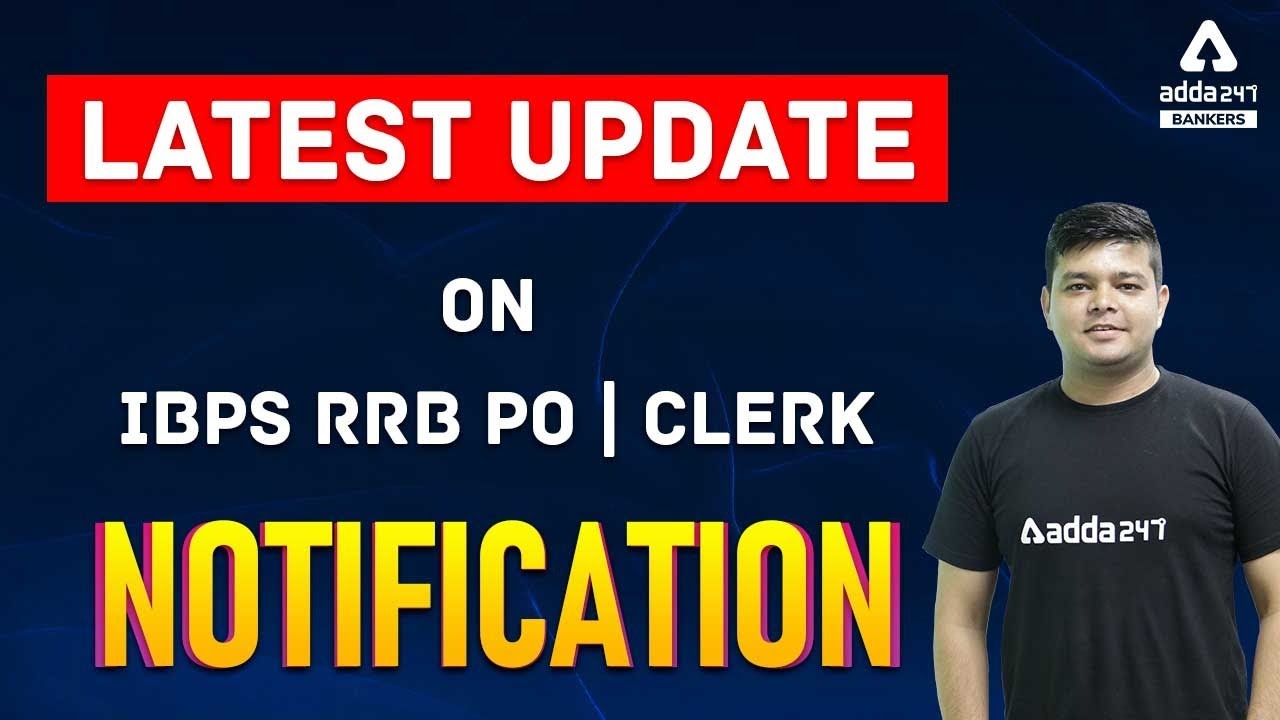 Latest Update On IBPS RRB PO | Clerk NOTIFICATION 2021 #IBPSRRBNotification2021