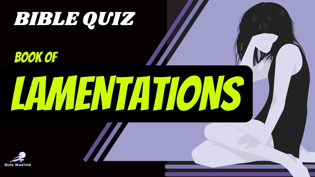 Book of LAMENTATIONS Quiz 1