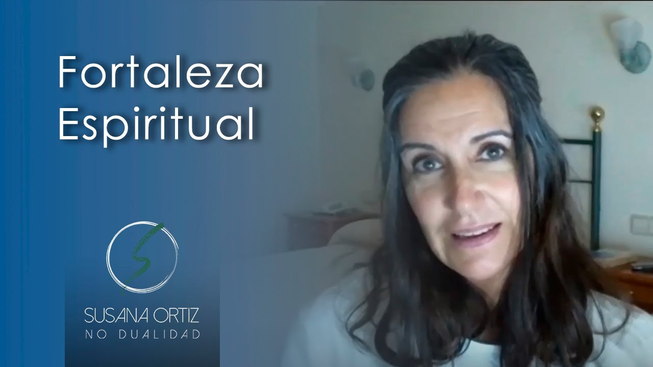 Fortaleza Espiritual - Susana Ortiz