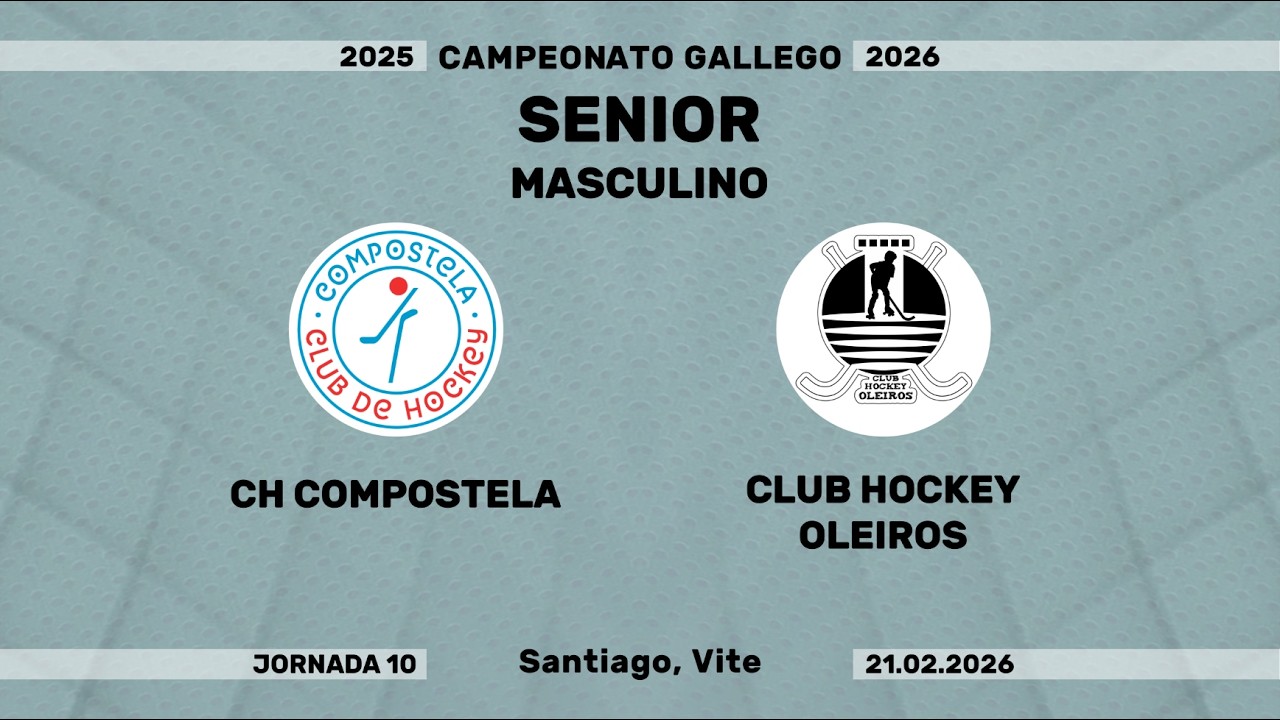 🎥​ COMPOSTELA - CLUB HOCKEY OLEIROS [Campeonato Senior Masculino | J10]