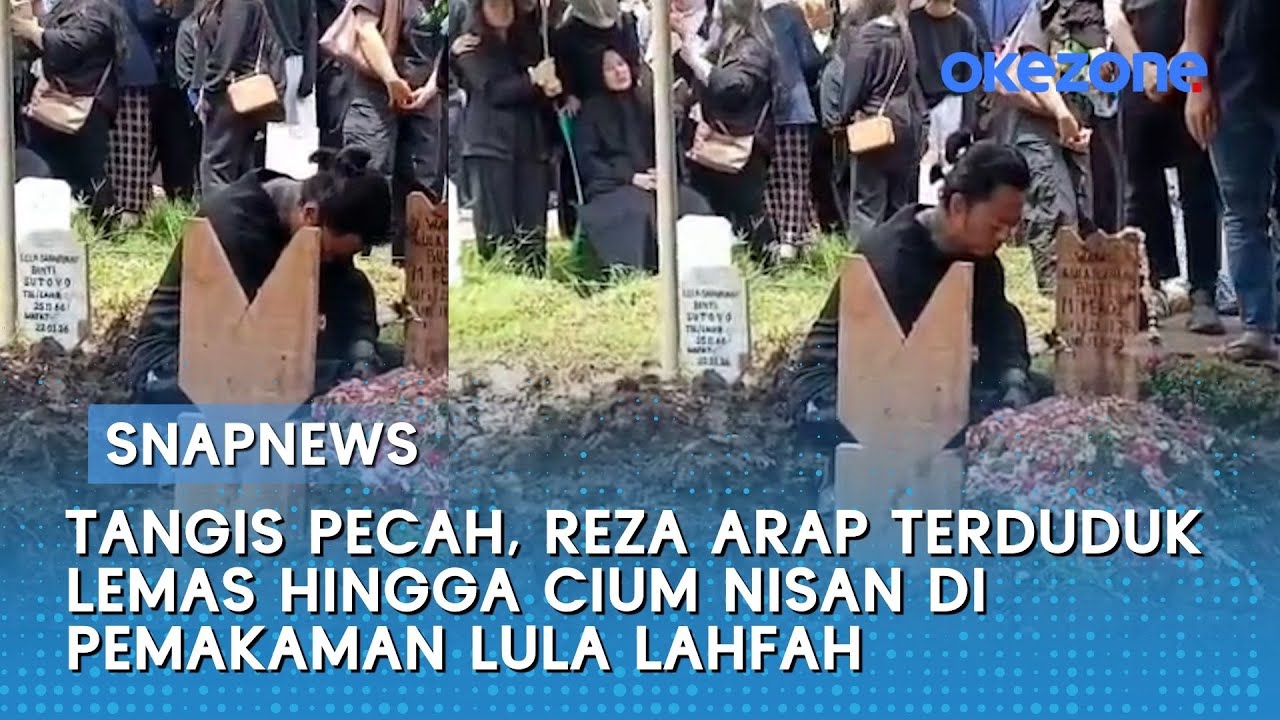 Tangis Pecah, Reza Arap Terduduk Lemas hingga Cium Nisan di Pemakaman Lula Lahfah | Snapnews