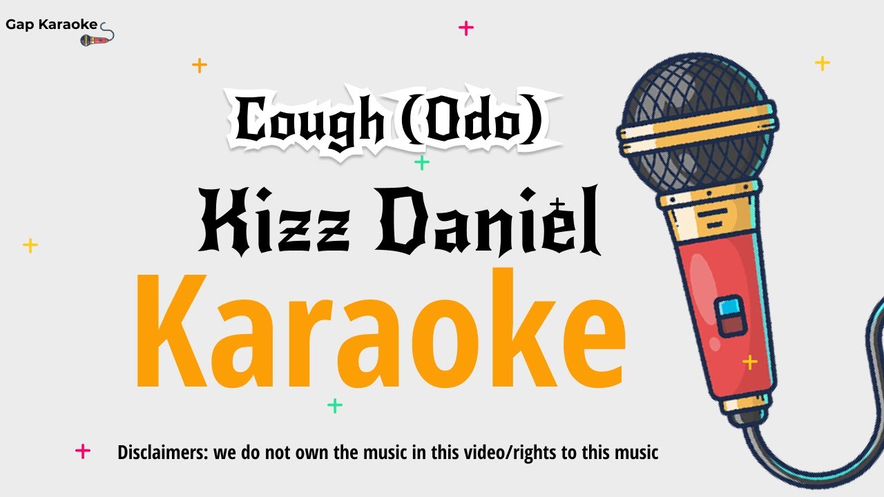 Kizz Daniel- (Cough) Odo Karaoke version