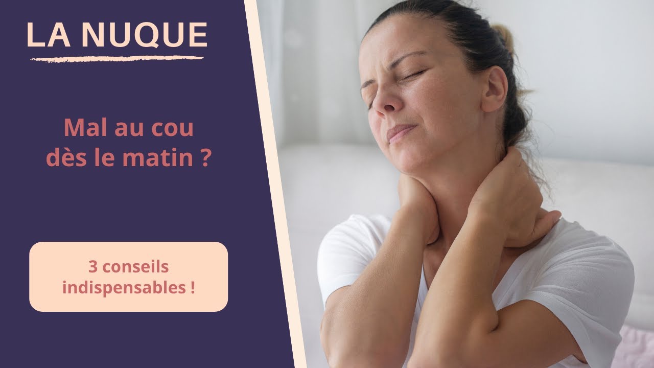 Mal au cou le matin : que faire ?