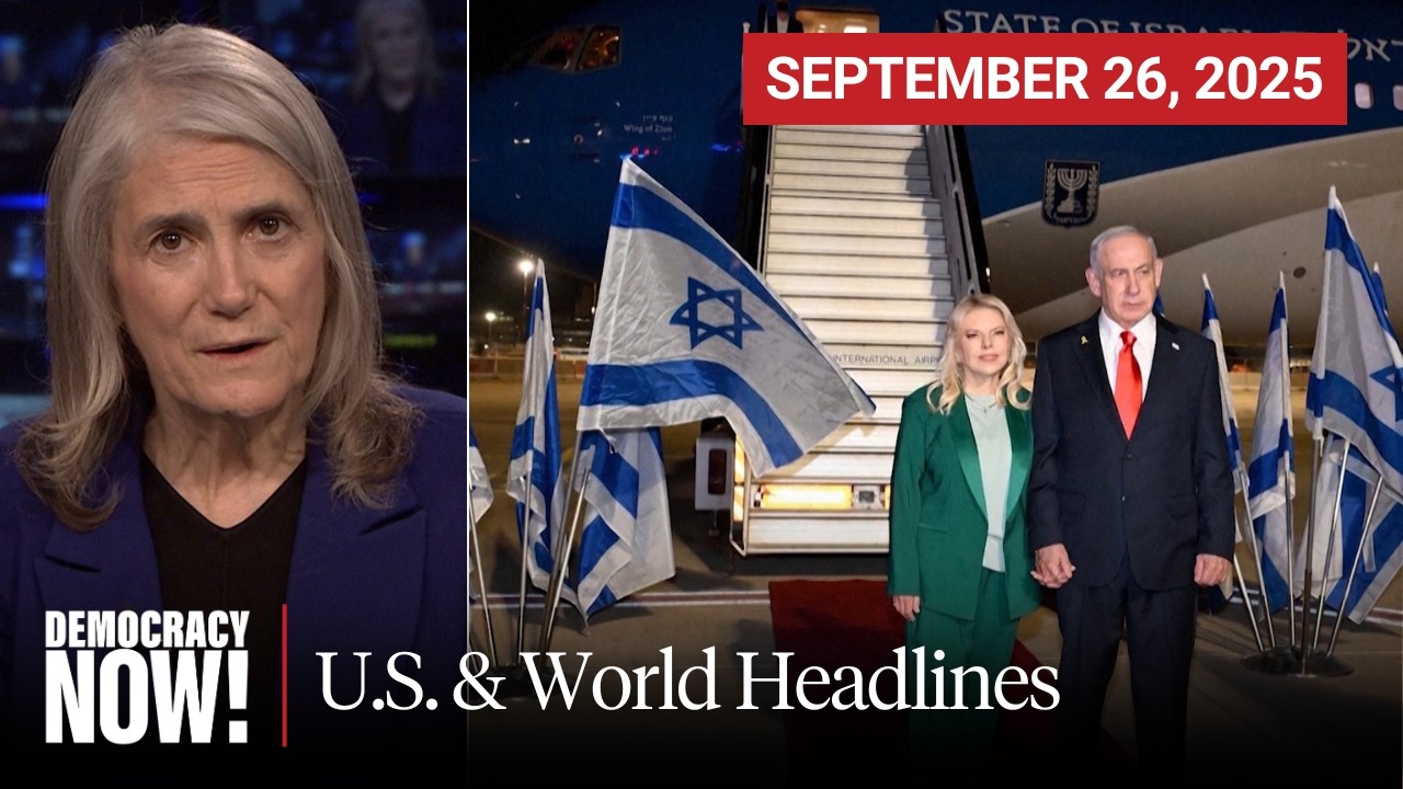 Top U.S. & World Headlines &mdash; September 26, 2025
