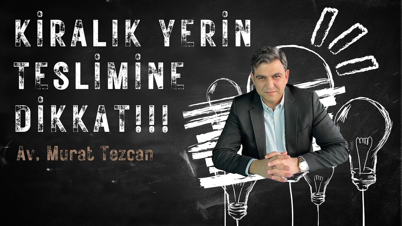 KİRALIK YERİN TESLİMİNDE NELER YAPILMALI?