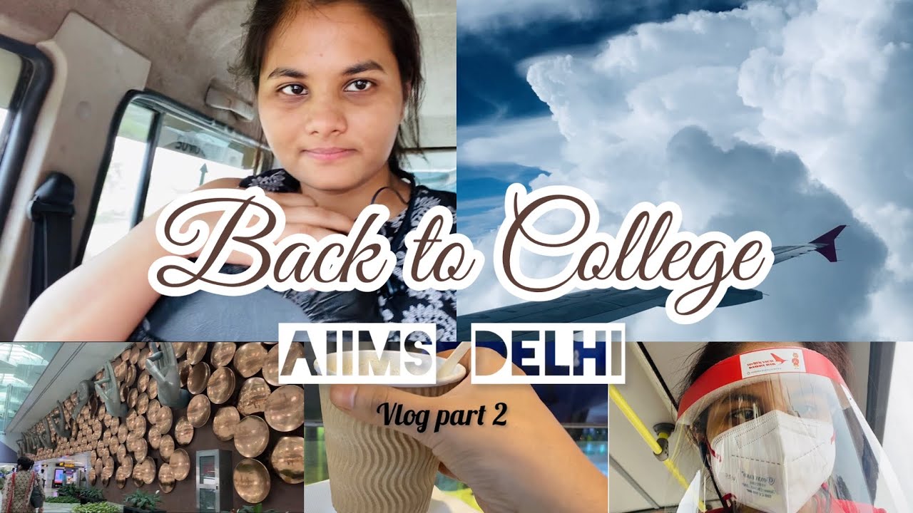 Back to College - AIIMS Delhi, After 50 Days, Vlog Part 2, Rashmi