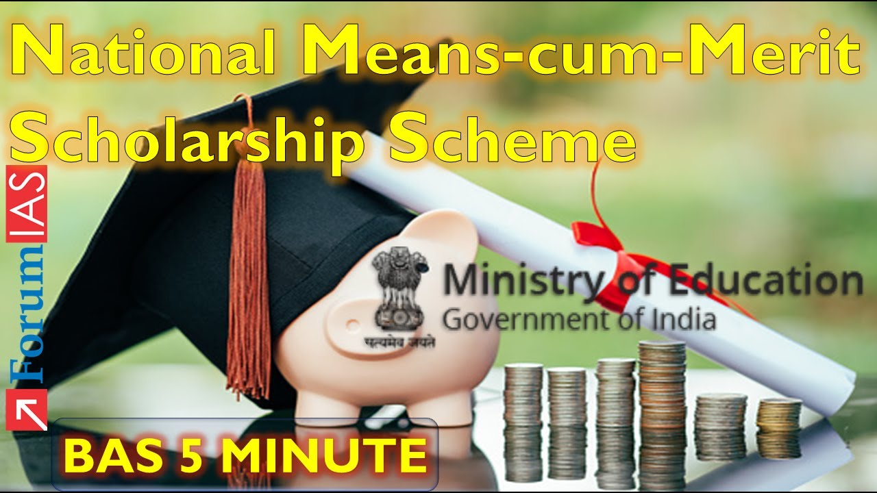 National Means-Cum-Merit Scholarship Scheme | Bas 5 Minute | ForumIAS
