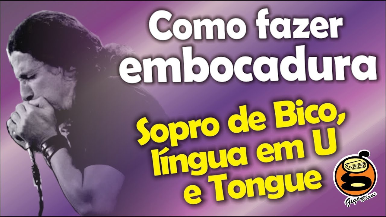 como tocar embocaduras  | Harmônica - Gaita de boca
