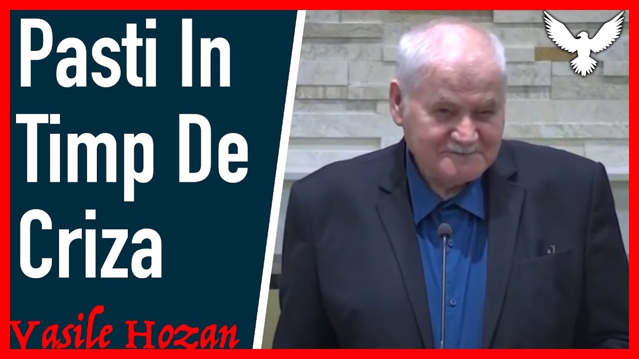 Vasile Hozan - Paște &icirc;n timp de criză | PREDICI 2023
