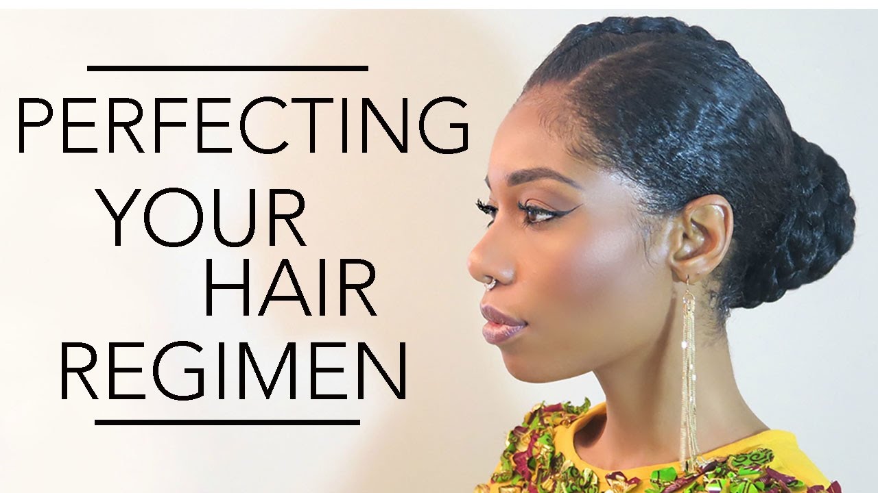 How To Perfect Your Natural Hair Regimen