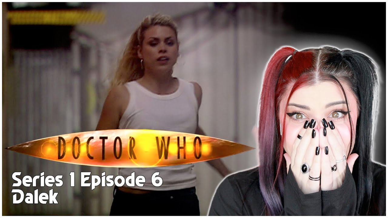 Watching Doctor Who | Series 1 Ep 6 |  Dalek