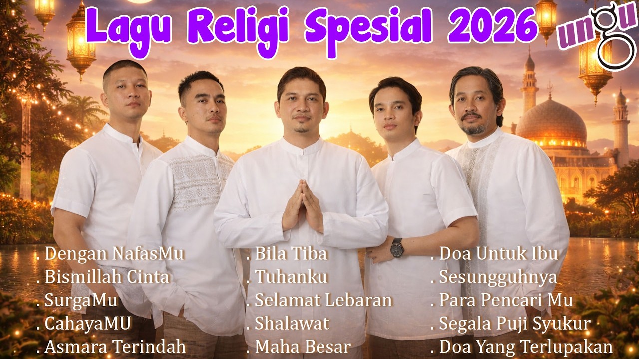 Lagu Religi Ungu Band Terbaru 2026 || Playlist Lagu Religi || Spesial Menyambut Ramadhan 2026