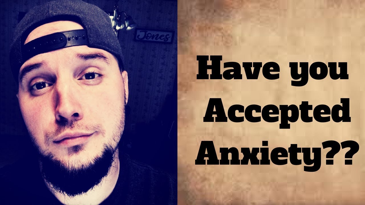 Accepting Anxiety is the First Step To Recovery!