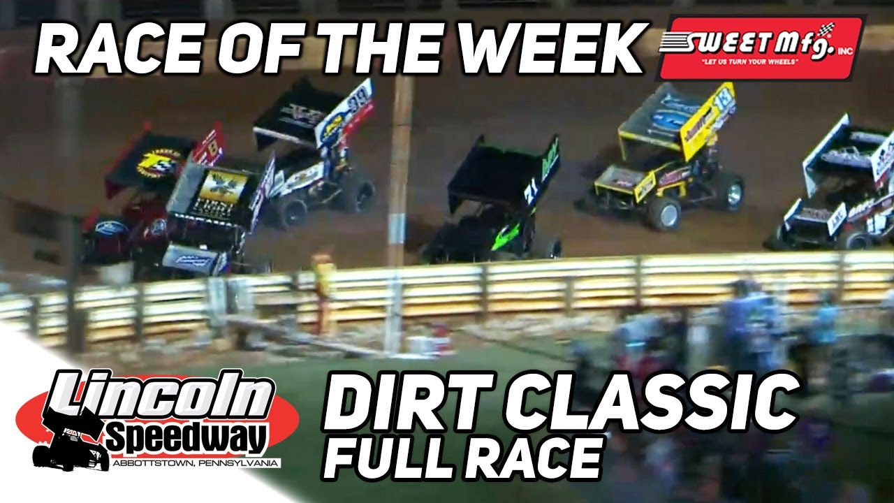Full Race | Dirt Classic at Lincoln Speedway | Sweet Mfg Race Of The Week