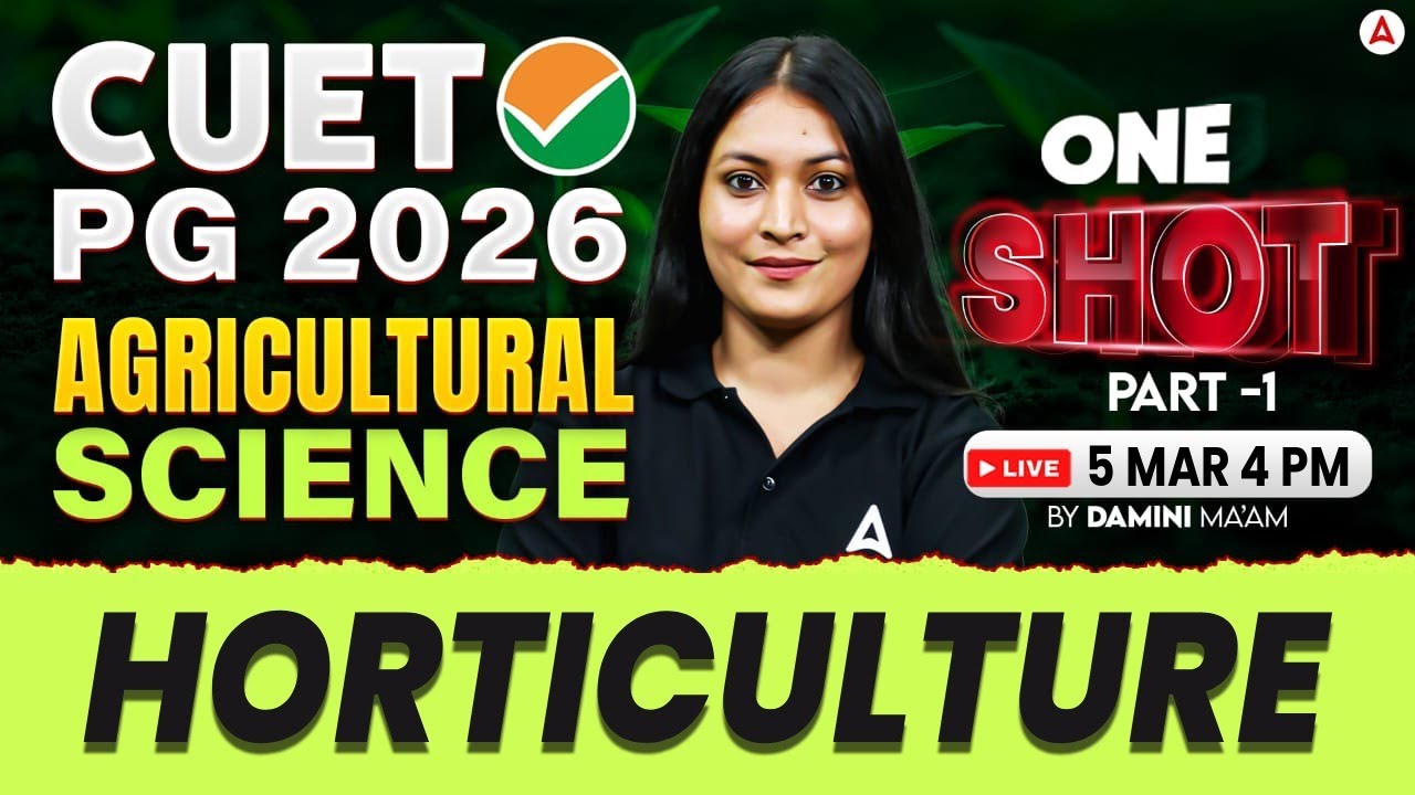 CUET PG 2026 Agricultural Science | Horticulture One Shot | Most Important Topics | By Daman Ma&rsquo;am