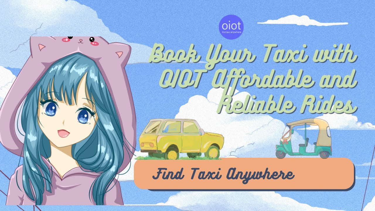Book Your Taxi with OIOT Affordable and Reliable Rides