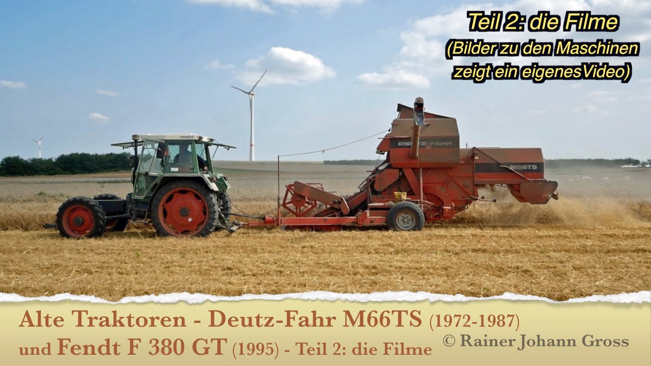 Alte Traktoren - Deutz-Fahr M66TS (1972-1987) und Fendt F 380 GT (1995) - Teil 2: die Filme