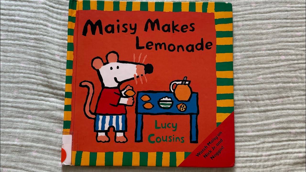 Maisy Makes Lemonade by Lucy Cousins Read Aloud Storytime