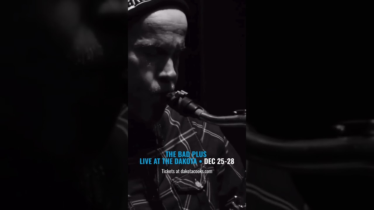 The Bad Plus | Dakota | DEC 25-28