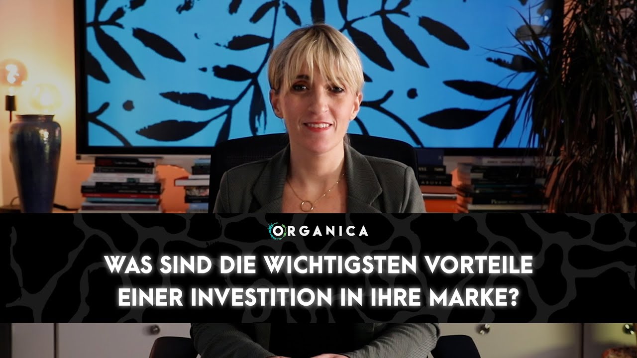 Was sind die wichtigsten Vorteile einer Investition in Ihre Marke?