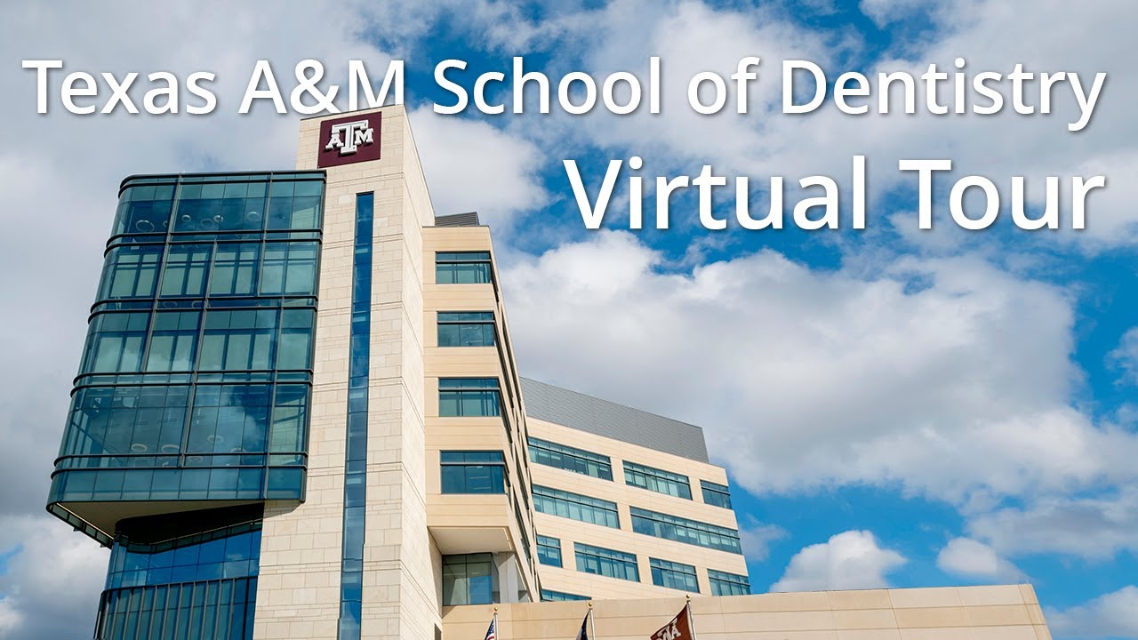 Texas A&M School of Dentistry Virtual Tour