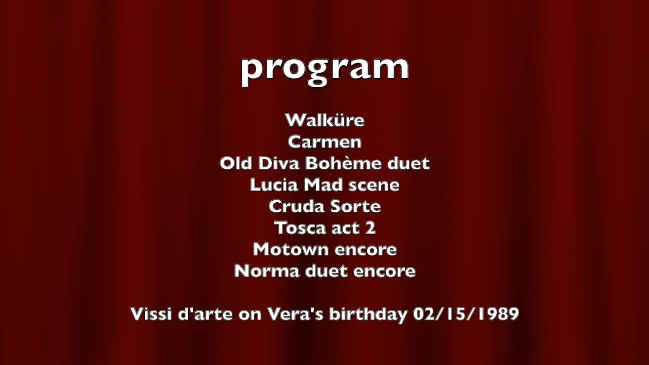 La Gran Scena London debut season perf. of 2/14/89 Plus Vera's Vissi d'arte,  Happy Birthday 2/15/89