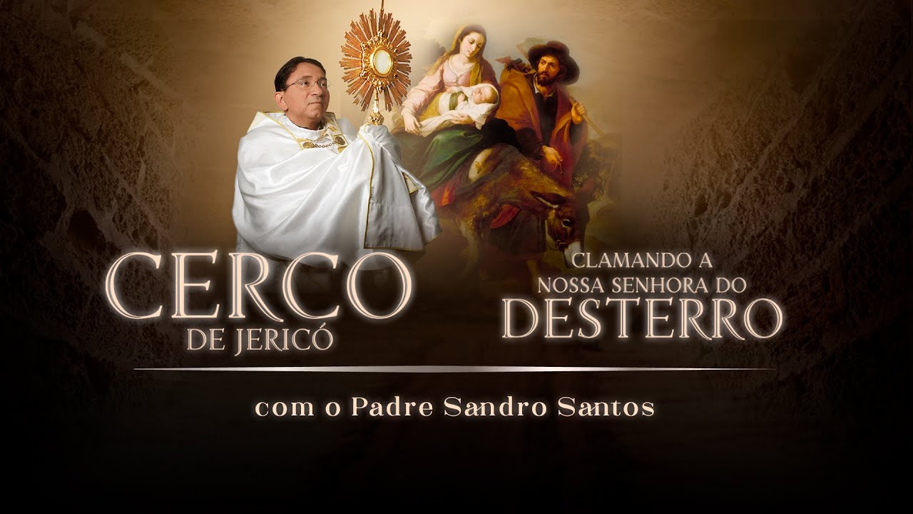 CERCO PERPÉTUO DAS MIL MISERICÓRDIAS E NOSSA SENHORA DO DESTERRO | 22.01.2024 | Padre Sandro Santos
