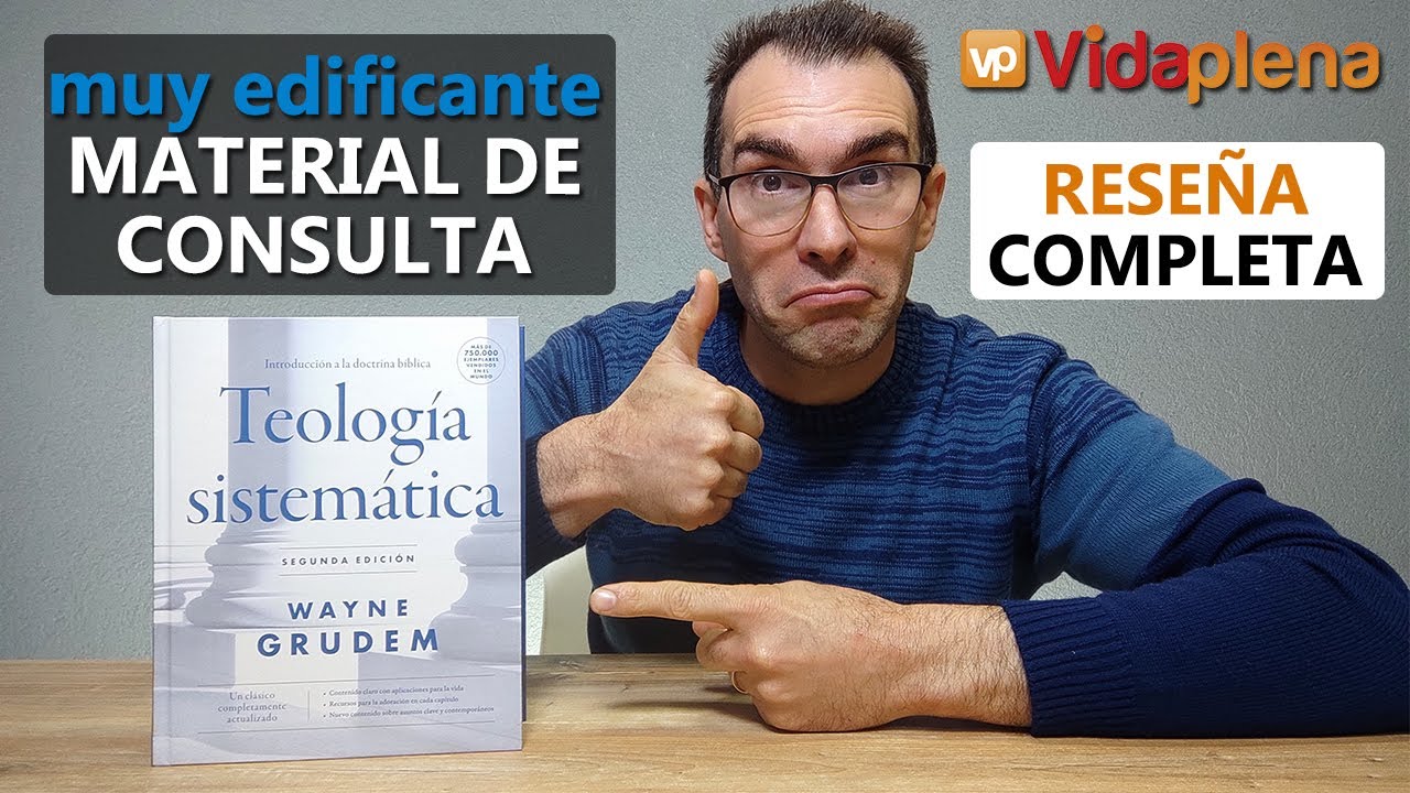 Libro de TEOLOGIA SISTEMÁTICA | de Wayne Gruden | Reseña Completa  en forma y contenido