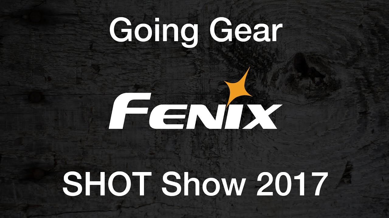 Fenix New Flashlights - SHOT Show 2017
