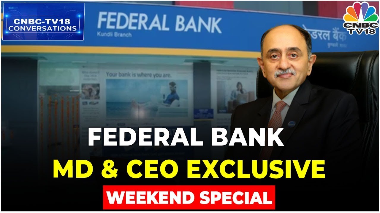 Federal Bank MD & CEO Shyam Srinivasan Exclusive On Capital Raising & Growth Outlook | CNBC TV18