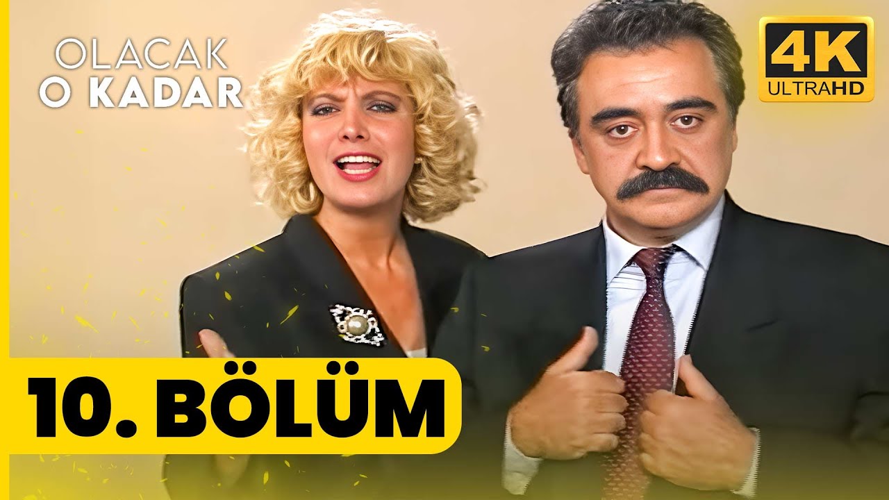 Olacak O Kadar 10. Bölüm | Yüksek Kalite 4K