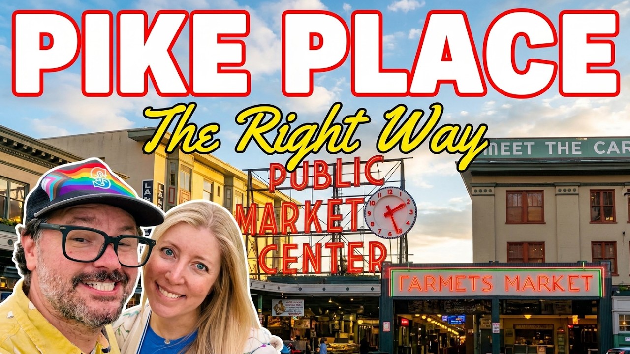 PIKE PLACE MARKET TRAVEL GUIDE | SEATTLE Series