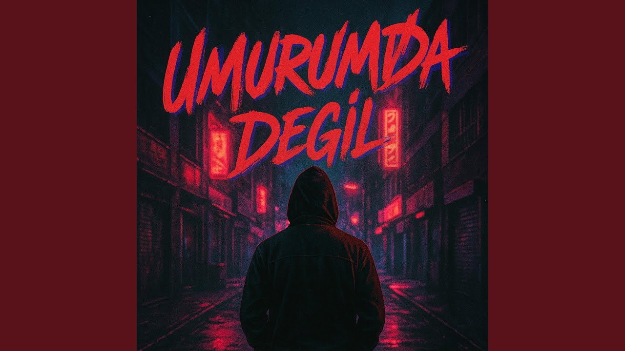 Umurumda değil