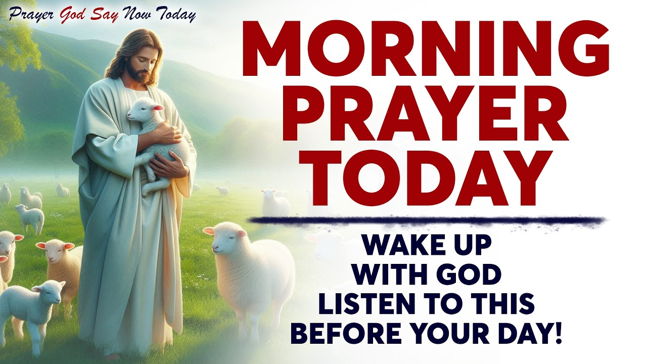 MORNING PRAYER TODAY🙏 WAKE UP WITH GOD | Listen To This Before Your Day!