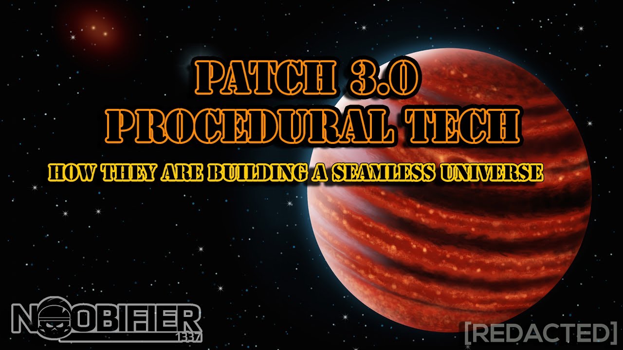Patch 3.0 Procedural Tech - Building a Universe - Star Citizen