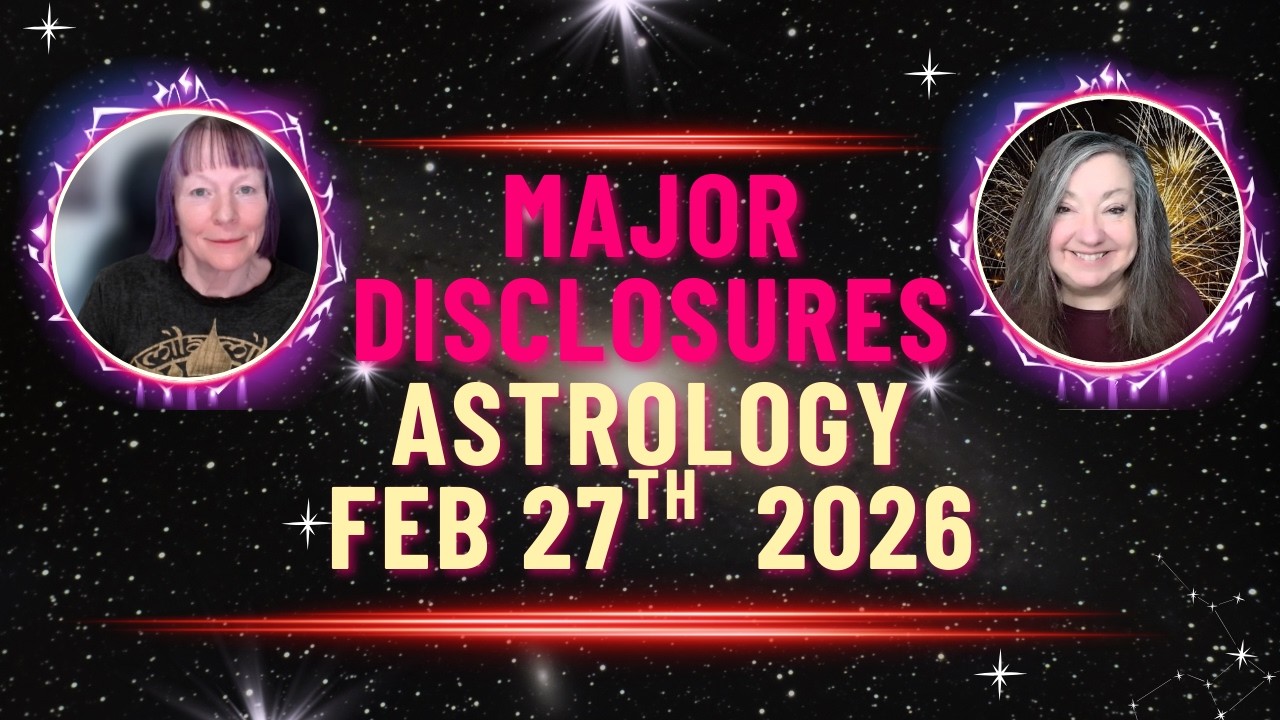 Political Astrology Feb 27th | AGE OF DISCLOSURE | THE CLINTONS AND DUMP