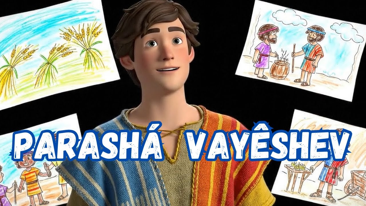 O D’us que transforma histórias - Parashá Vayêshev - Bereshit (Gênesis ) 37:1-40:23