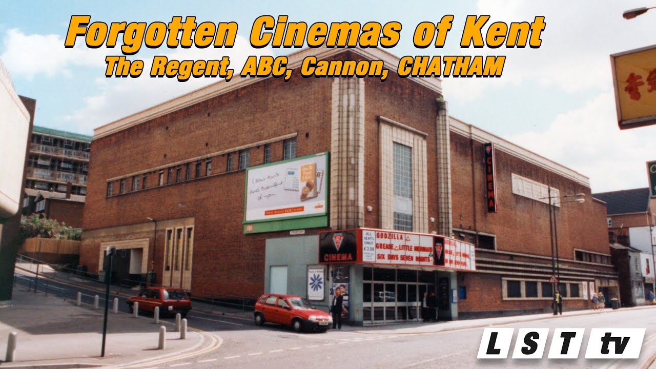 Discovering the Forgotten Cinemas of Kent, UK - The ABC in Chatham | LST Studios