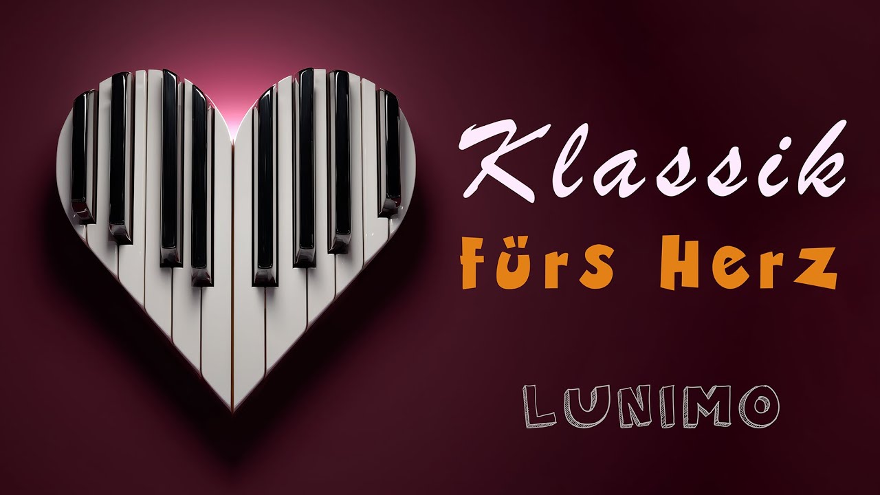 🎻 Klassik fürs Herz - Sanfte Familienmusik zum Träumen | Ruhige klassische Musik für Zuhause