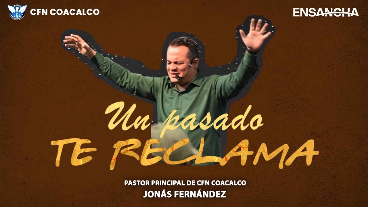 Un pasado te reclama | Pastor: Jonás Fernández