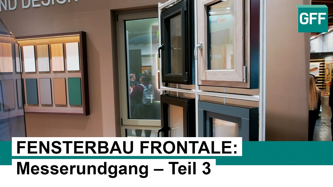 Highlights von der FENSTERBAU FRONTALE in Nürnberg 2024 – Teil 3