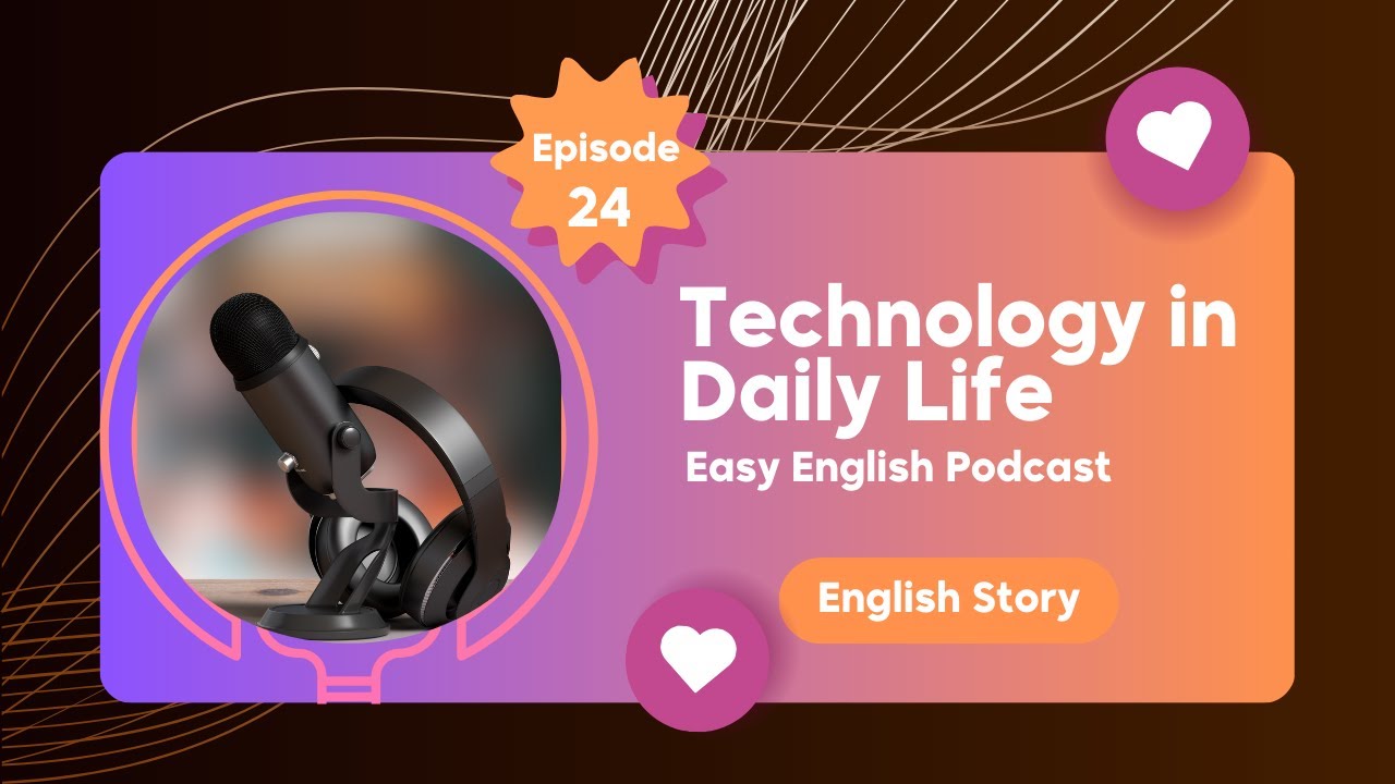 Technology in Daily Life | Easy English Podcast