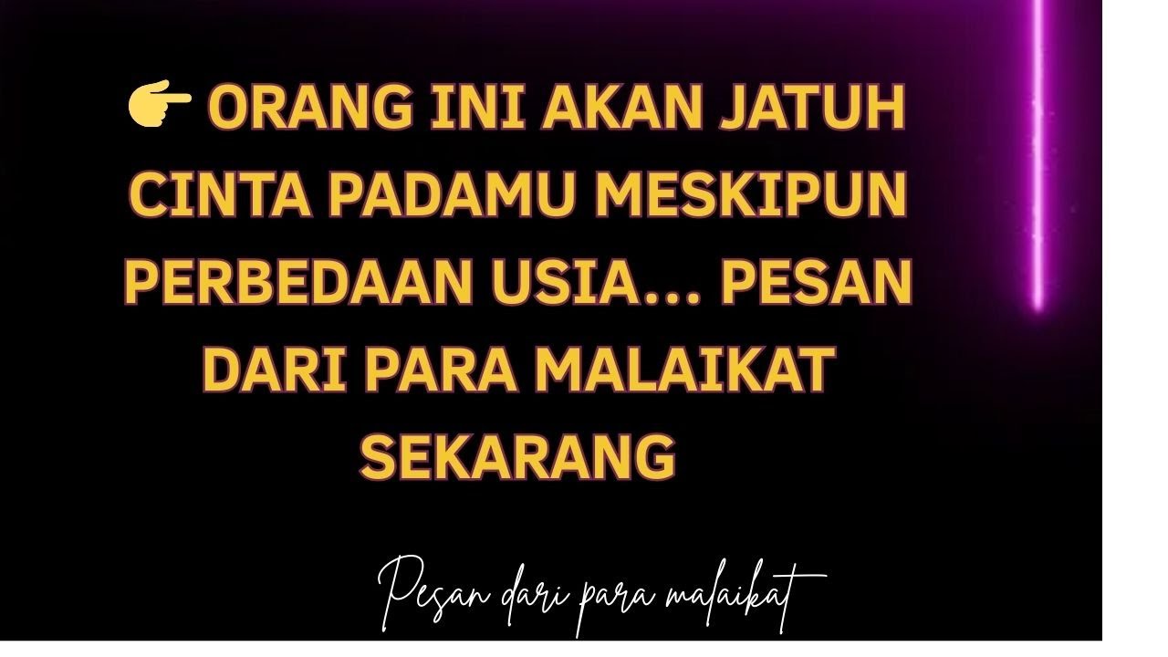 👉 Orang ini akan jatuh cinta padamu meskipun perbedaan usia… pesan dari para malaikat sekarang